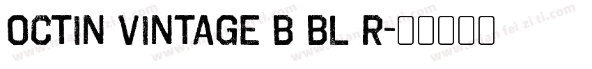 Octin Vintage B Bl R字体转换